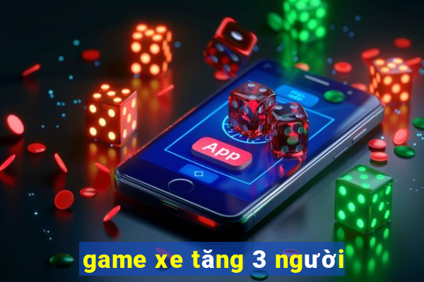 game xe tăng 3 người