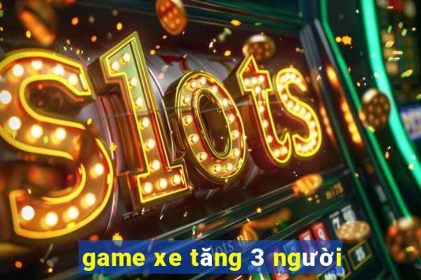 game xe tăng 3 người