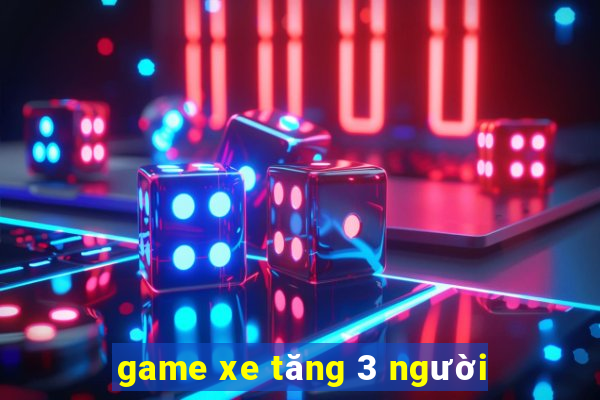 game xe tăng 3 người