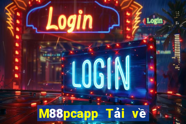 M88pcapp Tải về bắn trứng pcapp