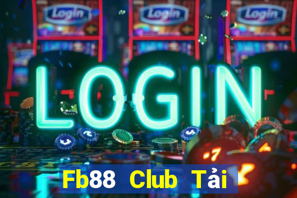 Fb88 Club Tải Game Bài Đổi Thưởng