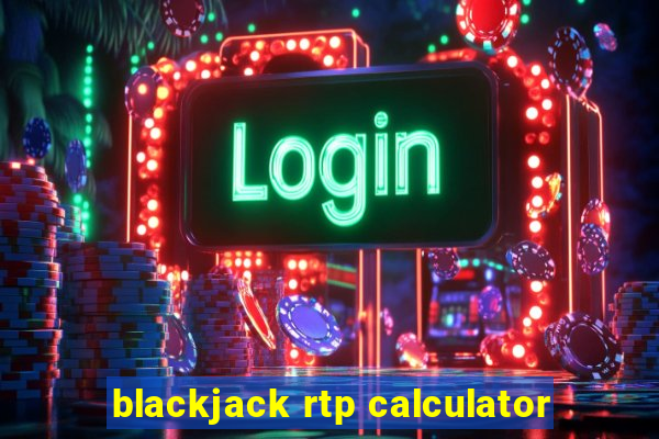 blackjack rtp calculator