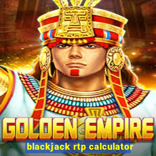 blackjack rtp calculator