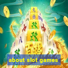 about slot games