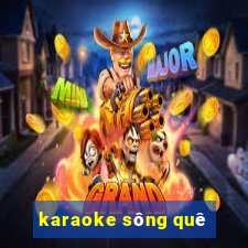 karaoke sông quê