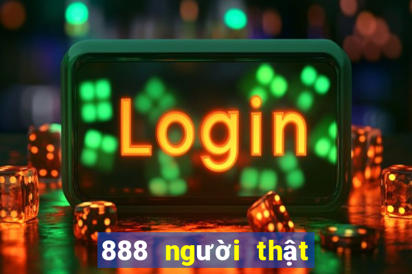 888 người thật chính thức