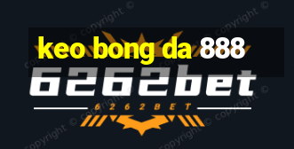 keo bong da 888