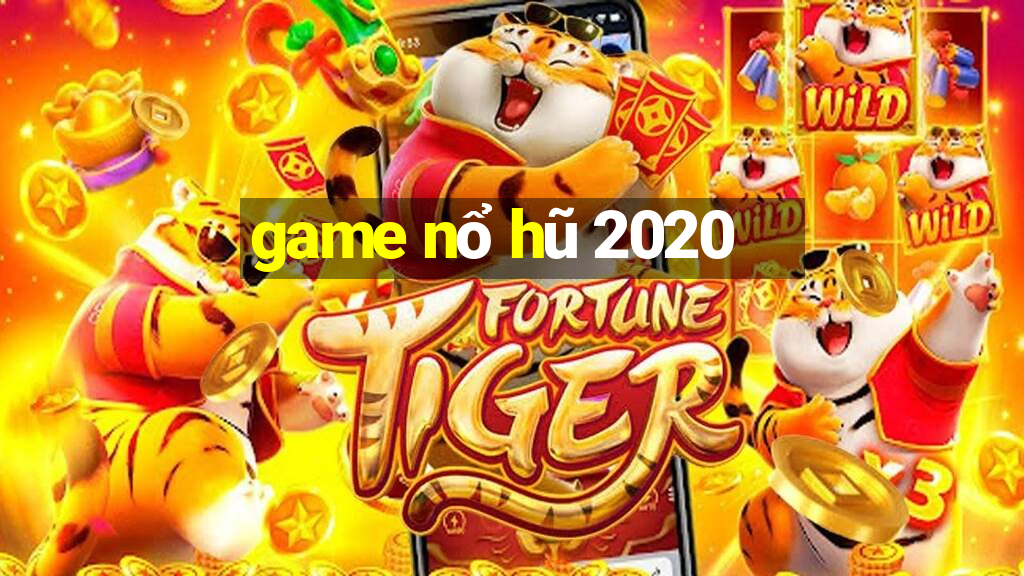 game nổ hũ 2020