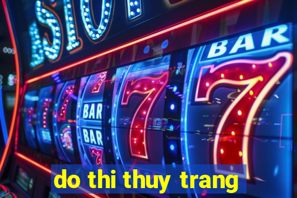 do thi thuy trang