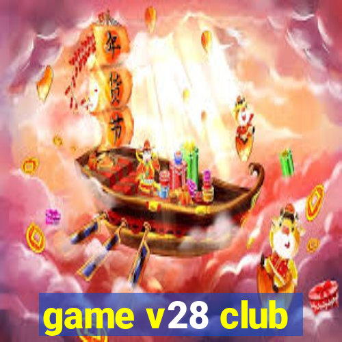 game v28 club