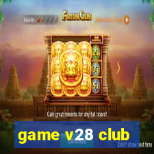 game v28 club