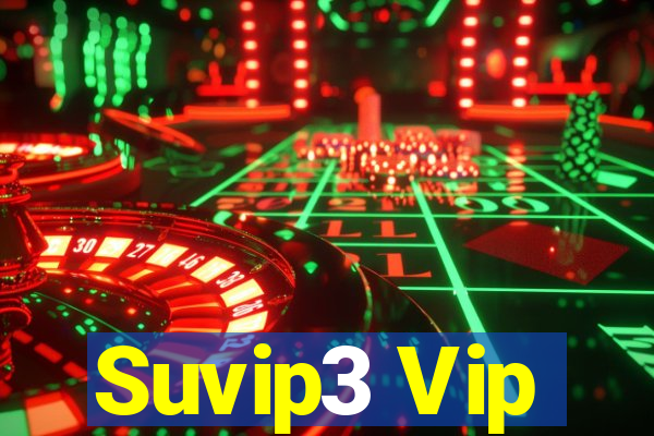 Suvip3 Vip