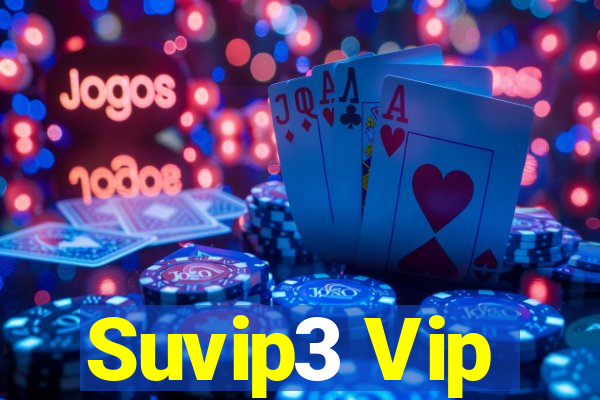 Suvip3 Vip