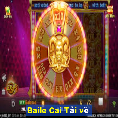 Baile Cai Tải về