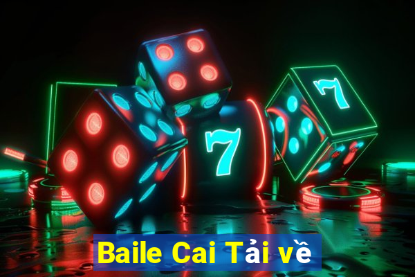 Baile Cai Tải về