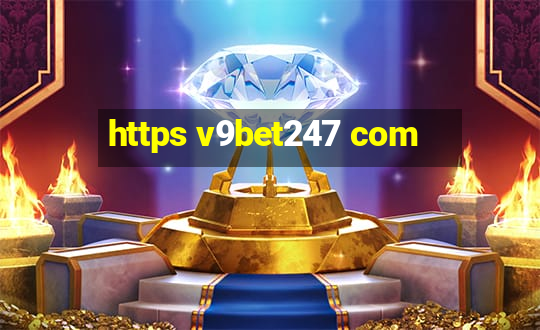 https v9bet247 com