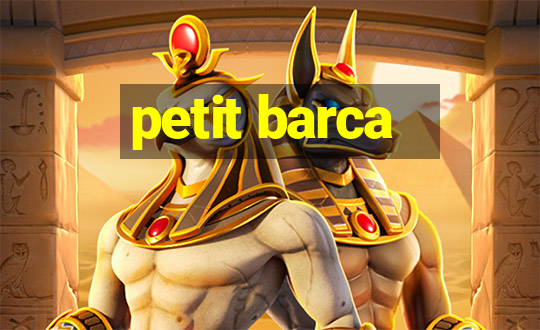 petit barca