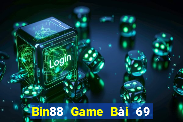 Bin88 Game Bài 69 Doi Thuong