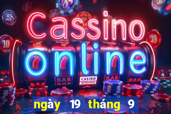 ngày 19 tháng 9 xổ số bến tre