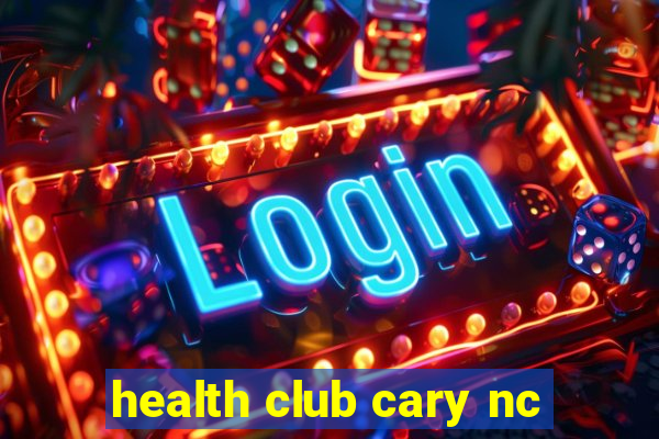 health club cary nc