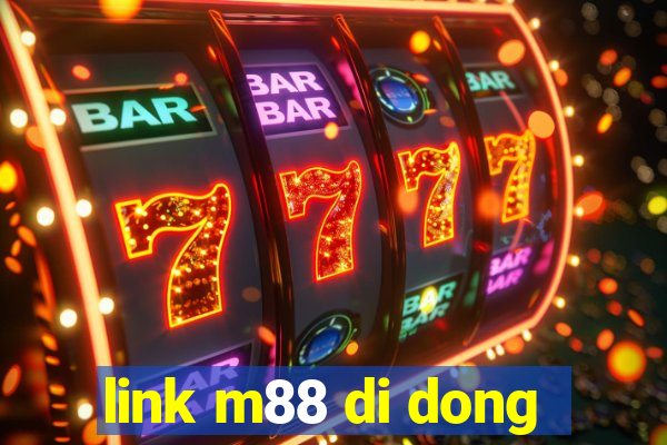 link m88 di dong