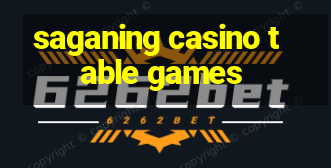 saganing casino table games