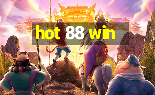 hot 88 win