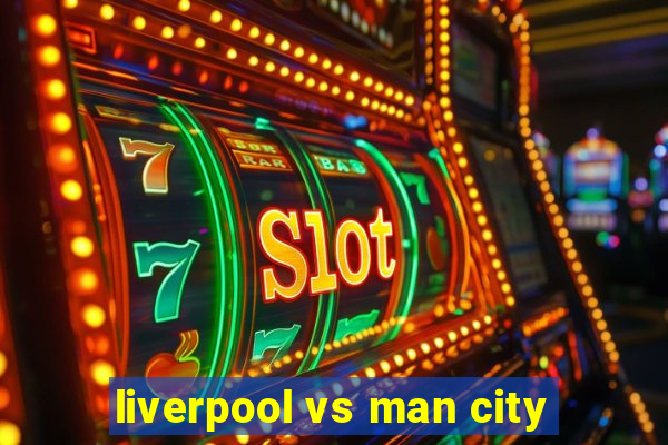 liverpool vs man city