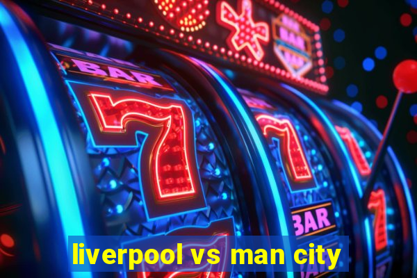 liverpool vs man city