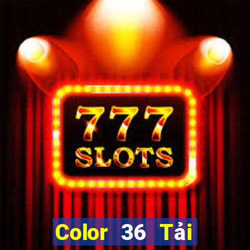 Color 36 Tải về chính thức