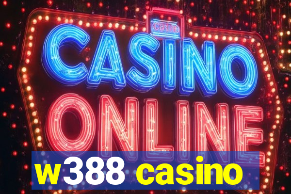 w388 casino