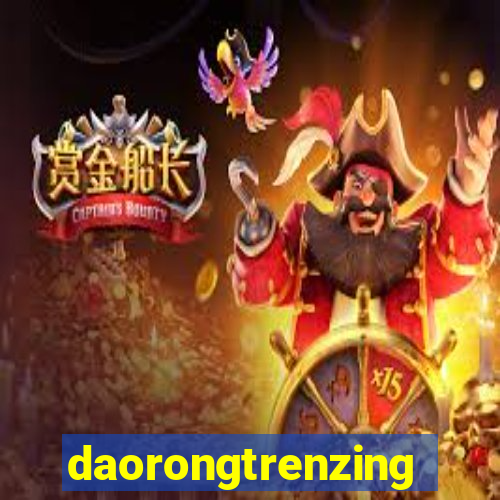 daorongtrenzing