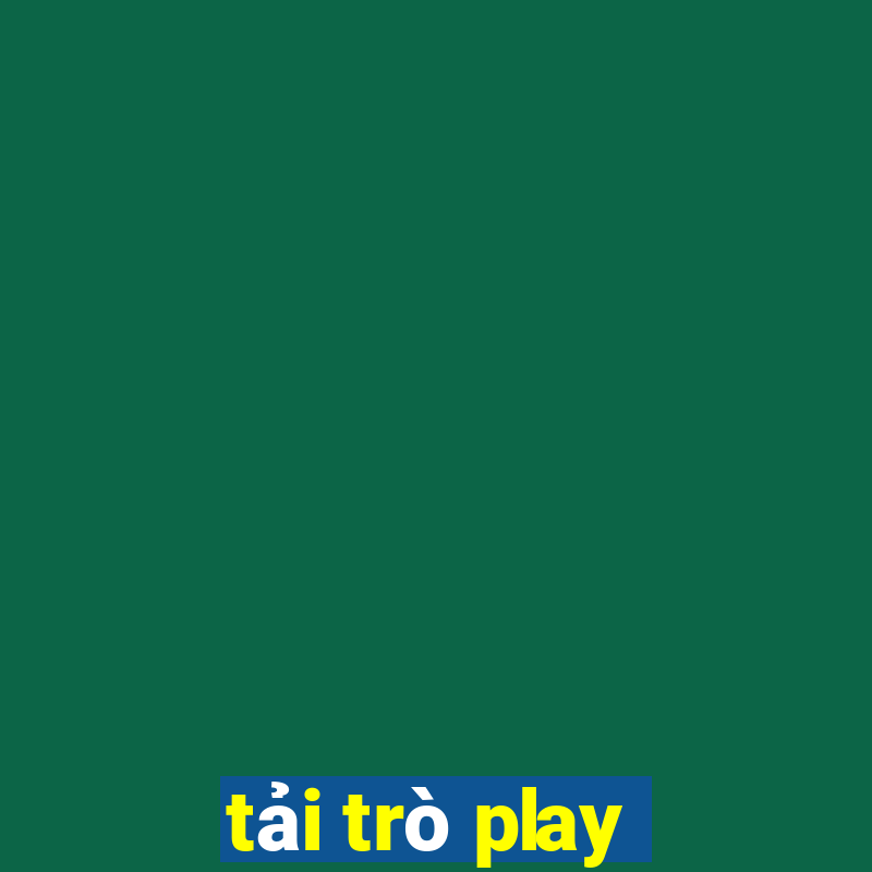 tải trò play