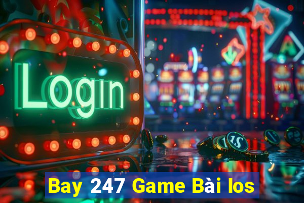 Bay 247 Game Bài Ios