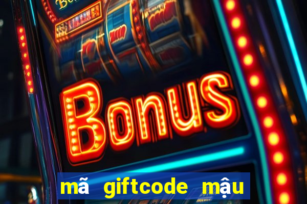 mã giftcode mậu binh zingplay