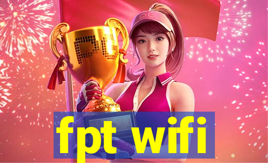 fpt wifi