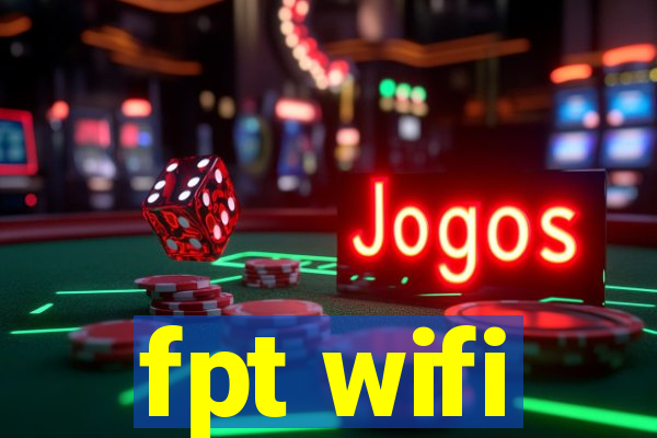 fpt wifi