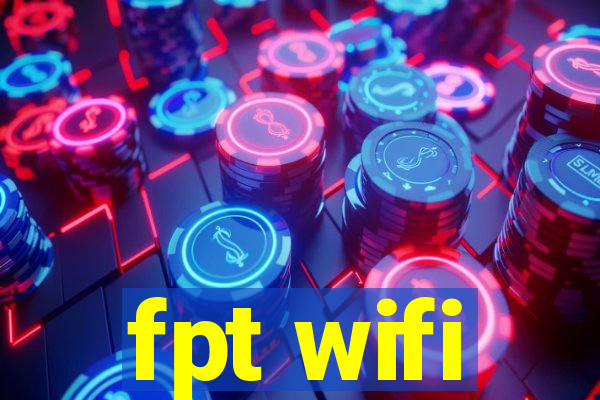 fpt wifi