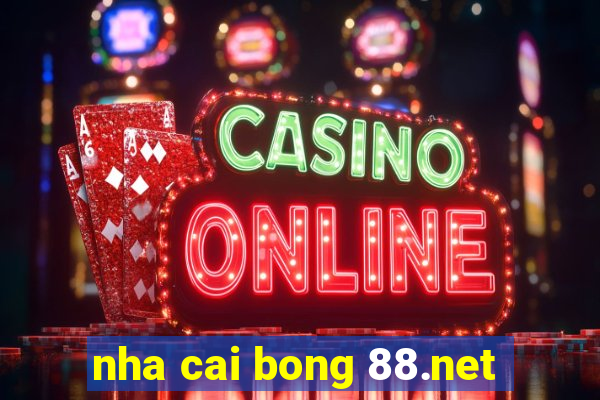 nha cai bong 88.net