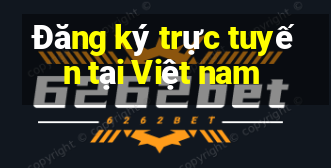 Đăng ký trực tuyến tại Việt nam