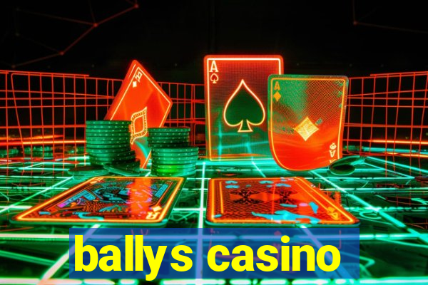 ballys casino