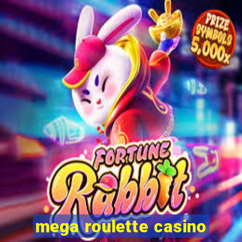 mega roulette casino