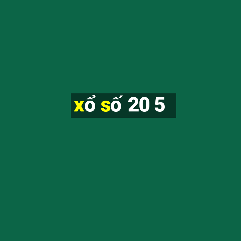 xổ số 20 5