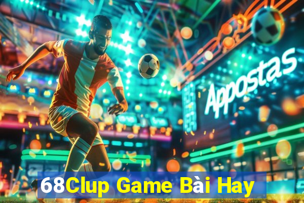 68Clup Game Bài Hay