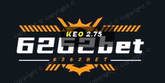 kèo 2.75