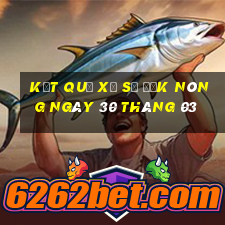 kết quả xổ số đắk nông ngày 30 tháng 03