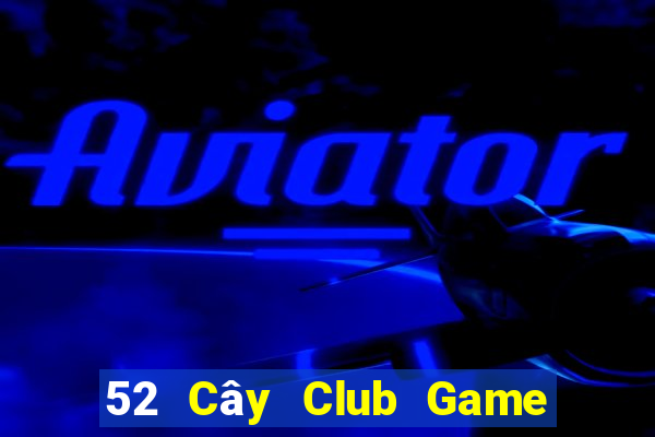 52 Cây Club Game Bài 88