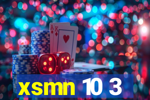 xsmn 10 3