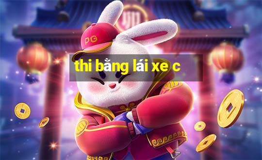 thi bằng lái xe c