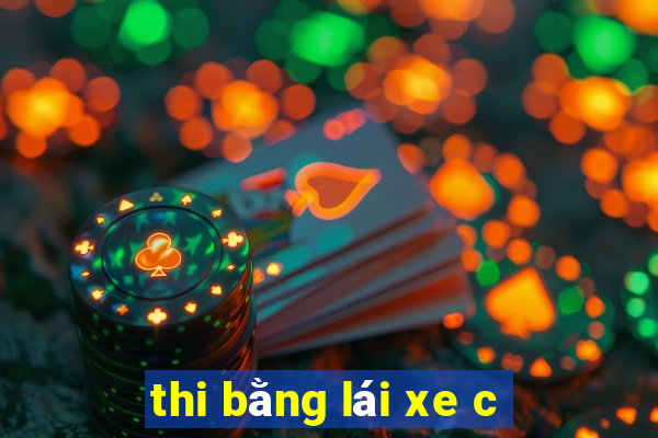 thi bằng lái xe c